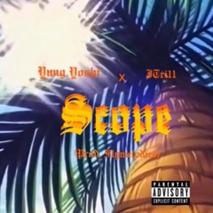 JTri11xYung.Yoshi- Scope [ Prod.Flymelodies ]