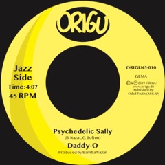 Daddy-O - "Psychedelic Sally" - New 7" Vinyl