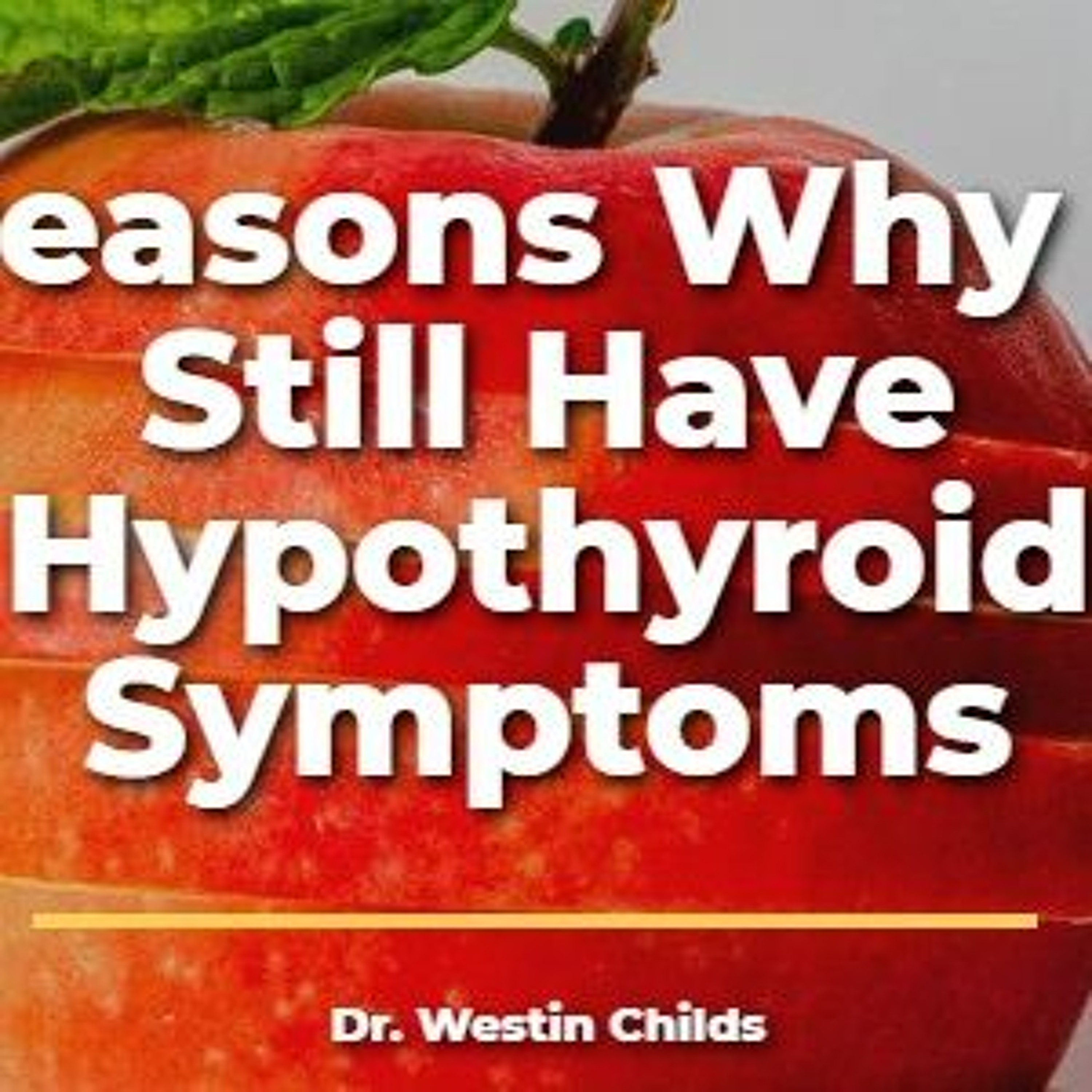 12 Reasons you still have Hypothyroid Symptoms (Even on thyroid medication)