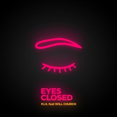 PIX feat. Will Church - Eyes Closed (Original Mix)