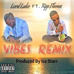 Vibes Remix Ft Ripp Flamez (Prod. Ice Starr X HK)