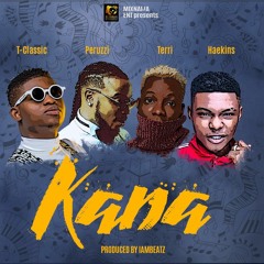 T Classic x Peruzzi x Terri x Haekins - KANA (Prod IamBeatz)