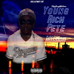 YoungRich Pete x Missions