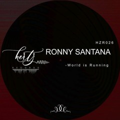 Ronny Santana - World Is Running (Original mix)