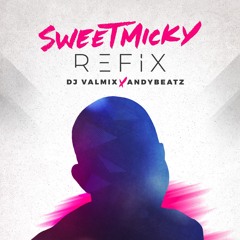 Sweet Micky Live Refix by Dj Valmix & AndyBeatZ (Official Audio)