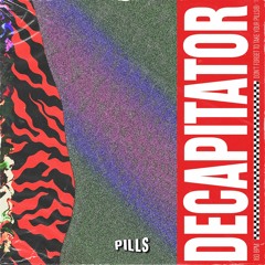 DECAPITATOR (PROD. BY PILLS) ~ 128 BPM