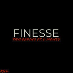 FINESSE ft. L Money