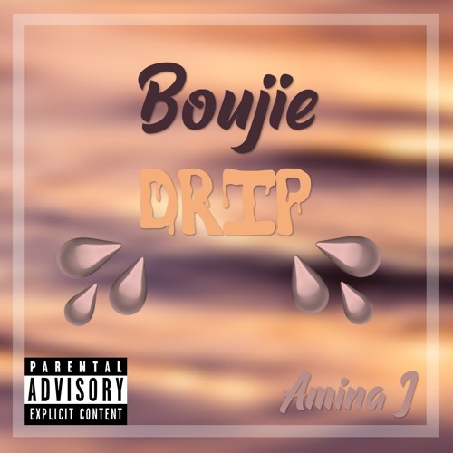 Boujie Drip (Prod. PRINCEAMGN)