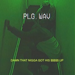 PLG.WAV prod. ME$$IAH