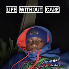 Life without care