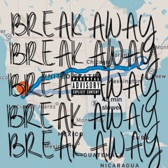 BREAK AWAY Ft. Michael Rich
