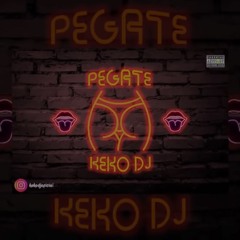 PEGATE (RKT) - KEKO DJ FT BRIAN MIX