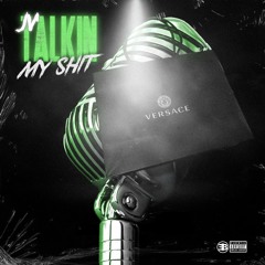 Talkin My Shit