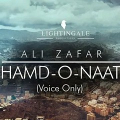 ALI ZAFAR - Hamd o Naat ( Vocals Only) 2019