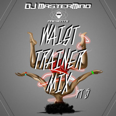 Waist Trainer Mix Pt 5
