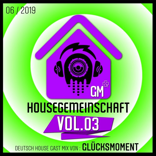 HOUSEGEMEINSCHAFT VOL 3 - DEUTSCH HOUSE MIX (BUY=FREE DL)