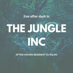Live at The Jungle Inc (Resident DJ Kilma)