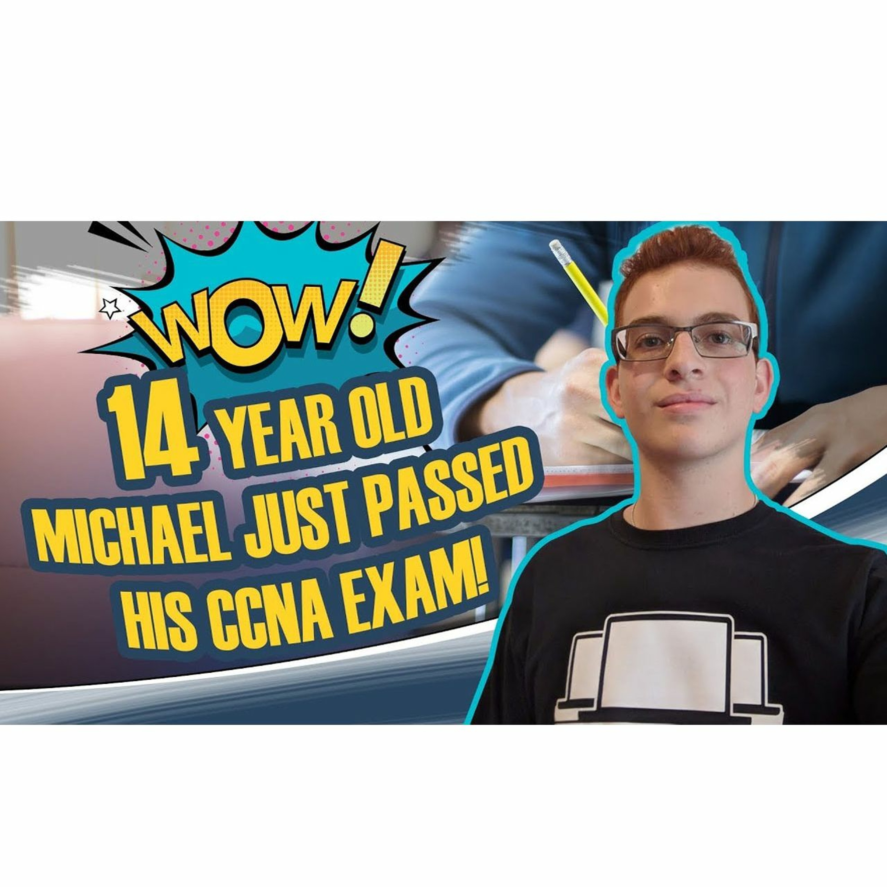 cover of episode #21: 14 year old Michael passed his CCNA exam! Interview with Michael Hilton - inspiring! CCNA Tips!
