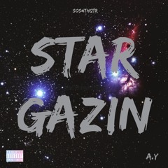 StarGazin (Prod. OG Lincoln)
