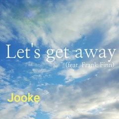 Let's Get Away(feat.Frank Finn)