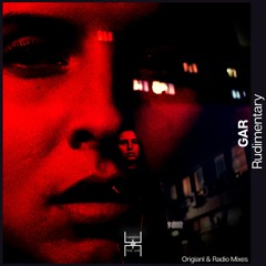 GAR - Rudimentary (Original Mix)