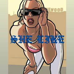 She Like