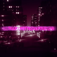 Ultraklystron - Friends