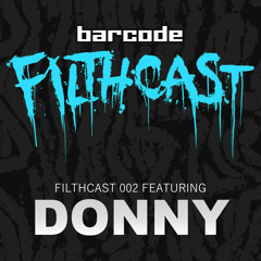 Filthcast 002 feat Donny