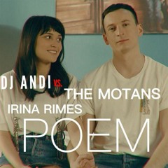 Dj Andi Vs. The Motans Feat. Irina Rimes - POEM (Extended Mix)