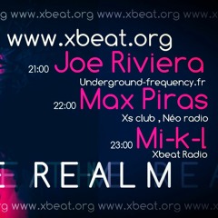 The Realm - Joe Riviera, Max Piras, Mi-k-l on Xbeat Radio Show May 2019