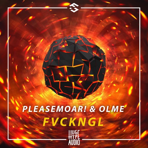 OLME & pleaseMoar! - FVCKNGL