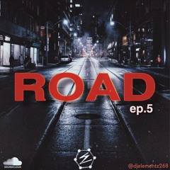 DJ ELEMENTZ ROAD ( EP 5)