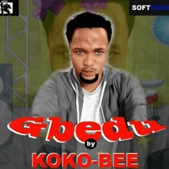 KOKO BEE    Gbedu