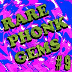 RARE PHONK GEMS #9