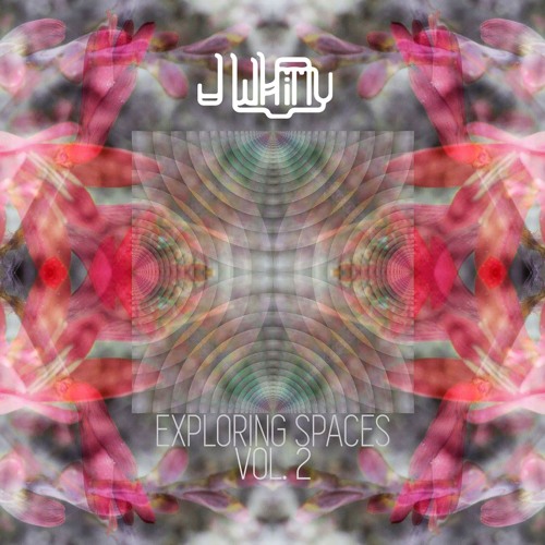 J Whitty - Exploring Spaces Vol. 2 [EP] 2019