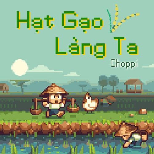 Hạt Gạo Làng Ta // Choppi Remix