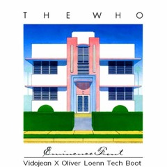 The Who - Eminence Front (Vidojean X Oliver Loenn Tech Boot) (Original Mix)
