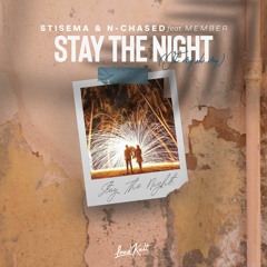 Stisema & N-Chased - Stay The Night (Oh My Oh My) (feat. Member) (Radio Edit)