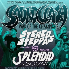 Stereo Steppas vs Splendid Sound - War of the champions Audio