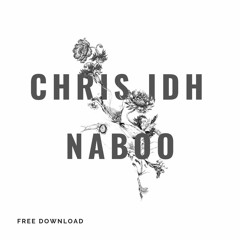 Chris IDH - Naboo [Free Download]