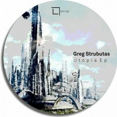 Greg Strubutas - Utopia (Original Mix)