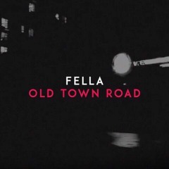 Fella - OLD TOWN ROAD