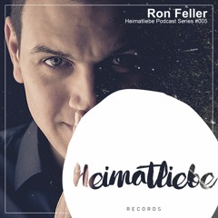 Heimatliebe Podcast Series #005 by Ron Feller