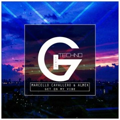 Marcello Cavallero & Almek - Get On My Vibe (Original Mix)