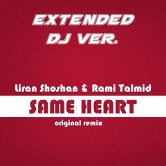 Liran Shoshan & Rami Talmid - Same Heart (Extended mix)