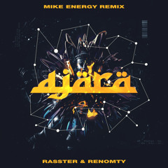Rasster & Renomty - Djara (MIKE ENERGY Remix)