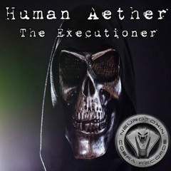 Human Aether - The Executioner (Felix Thonka Remix) (SNIPPET)