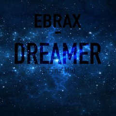 Ebrax - Dreamer (Original Mix)