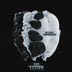 Müzmin - Dependent EP [TMM244]