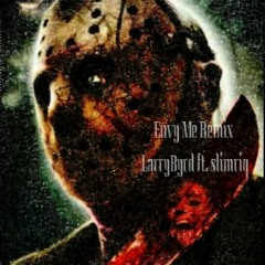 Envy Me Remix Ft. SlimRiq